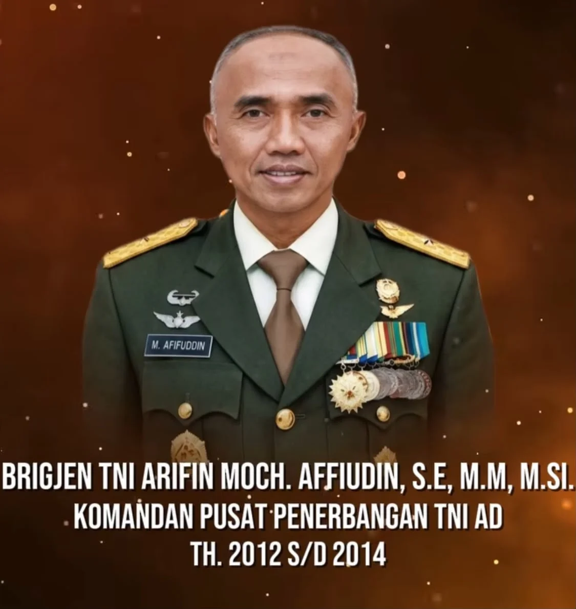 BRIGJEN TNI ARIFIN MOCH. AFFIUDIN, S.E, M.M, M.SI.